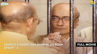 Bapuji k saath hua kambal ka Scam! | FULL MOVIE | Part 2 | Taarak Mehta Ka Ooltah Chashmah