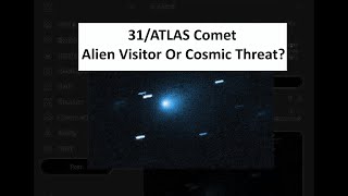 3I/ATLAS Comet Alien Visitor or Cosmic Threat