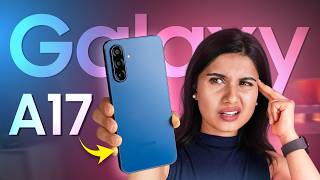 Galaxy A17 Review: The Truth About Samsung Budget Phones!