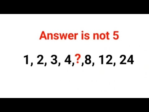 1, 2, 3, 4, ?, 8, 12, 24 Literally 99% could not complete this series test! Answer is not 5 #series