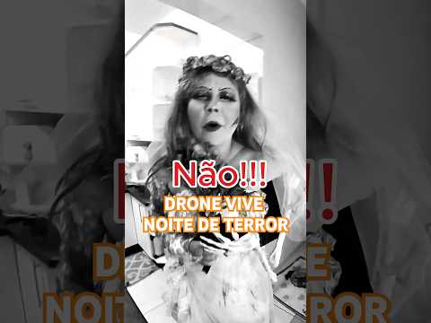 Drone vive noite de Terror #humor