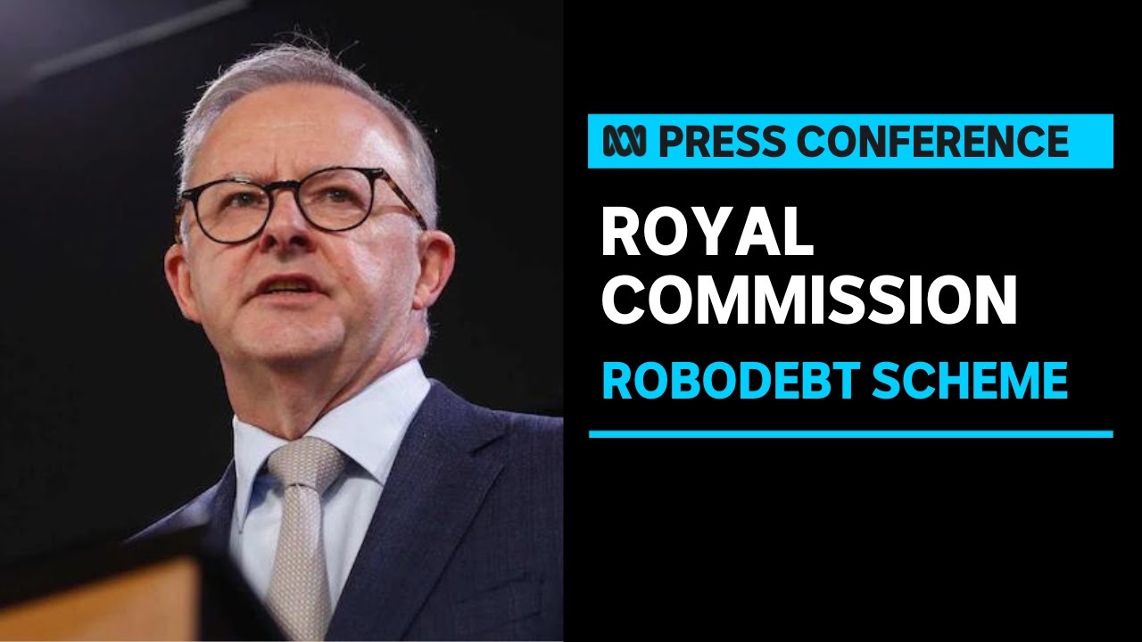 PM Anthony Albanese Announces Details of Royal Commission into Robodebt Scheme
