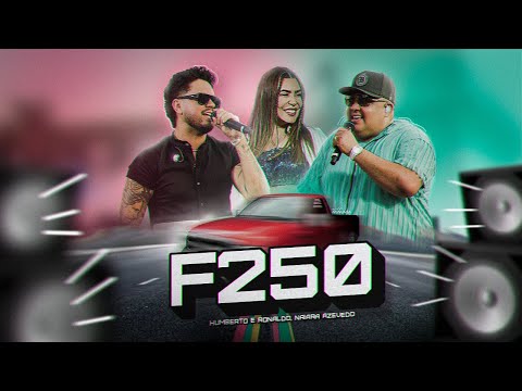 Humberto e Ronaldo, Naiara Azevedo - f250  [ DVD Evolution ]