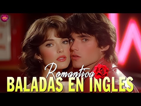 Baladas Romanticas En Ingles - Melodías Inolvidables de Dos Décadas Doradas