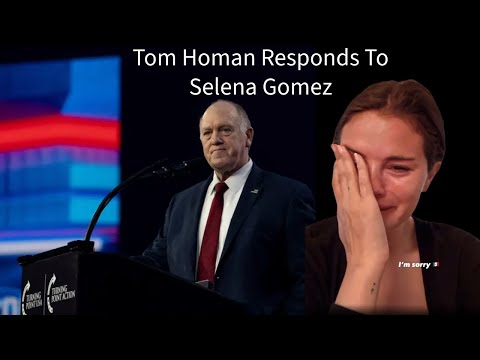 Deportation: Tom Homan Responds To Selena Gomez