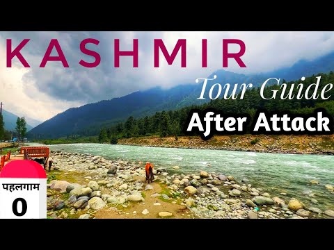 Kashmir Tour Guide | Kashmir Tourist Places After Attack | A-Z Kashmir Tour Guide | Kashmir Package