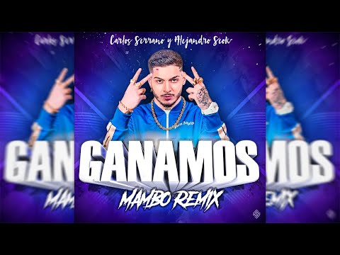 RVFV - GANAMOS [Mambo Remix] Carlos Serrano & Alejandro Seok