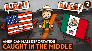 American Mass Deportation 2: Caught in the Middle| US History | Extra History