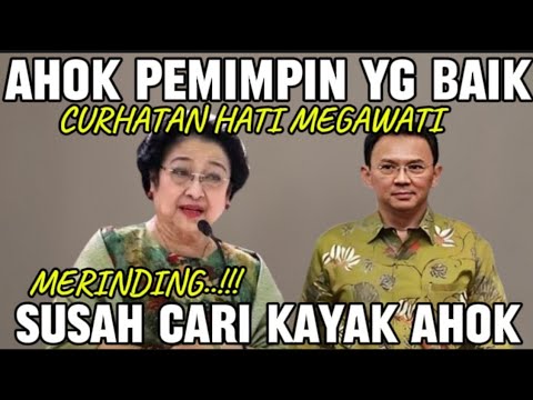 Merinding.! CURHAT HATI MEGAWATI UNTUK AHOK/BTP