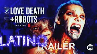 LOVE DEATH + ROBOTS 4ª Temporada (2025)❤️☠️🤖 Teaser Doblado Español Latino Oficial