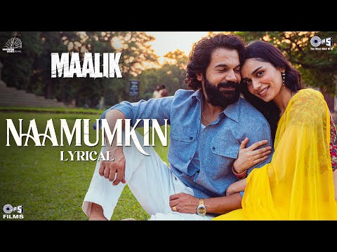 Naamumkin - Lyrical | Maalik | Rajkummar Rao, Manushi Chhillar,Sachin–Jigar, Shreya Ghoshal, Varun J