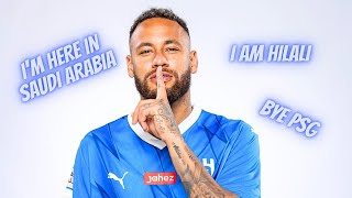 Neymar: "I'm here in Saudi Arabia. I am Hilali." 💙