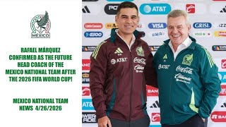 Rafael Márquez Confirmed As Future Mexico National Team Coach! Mexico National Team News 4/26/2026