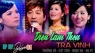 🌹VAN SON Hip Hop & Bolero 61 - ĐIỆU LÂM THÔN TRÀ VINH @VanSon