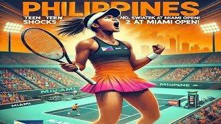 Philippines' Teen Alexandra Eala Shocks World No. 2 Swiatek at Miami Open