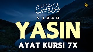 Calming Recitation of Surah Yasin dan Ayat Kursi 7X