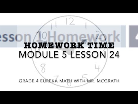 Eureka Math Homework Time Grade 4 Module 5 Lesson 24