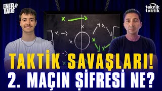 FENERBAHÇE 0-0 BENFICA | TAKTİK SAVAŞLARI! 2. MAÇIN ŞİFRESİ NE? | FenerTalks “Teknik Taktik”