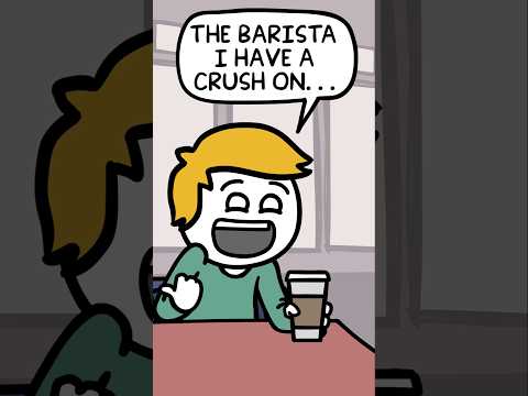 The Barista I have a Crush On
