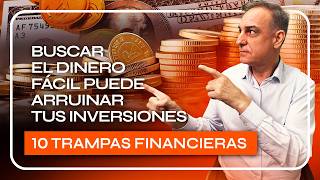 Las 10 TRAMPAS del DINERO FÁCIL que debes EVITAR a TODA COSTA