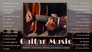 GUITAR ROMANTIC MUSIC - Best Guitar Relaxing Music Love Songs In The World | Acoustic Guitar Music
