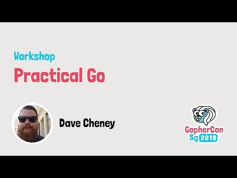 Workshop: Practical Go - GoSG Meetup