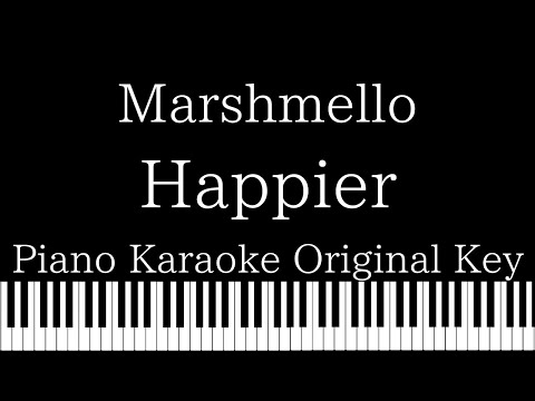 【Piano Karaoke Instrumental】Happier / Marshmello ft. Bastille【Original Key】