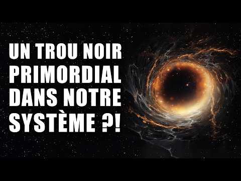 Un MINI TROU NOIR tout près de la TERRE ? Documentaire espace