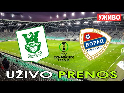 OLIMPIJA LJUBLJANA - BORAC UŽIVO *UEFA Conference League* (Борац Уживо) #commentary