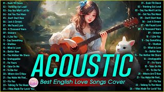 Soft Acoustic Cover Love Songs 2025 Playlist ❤️ Chill Acoustic Cover Of Popular Songs Of All Time