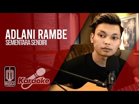 Adlani Rambe – Sementara Sendiri (Official Karaoke Video)