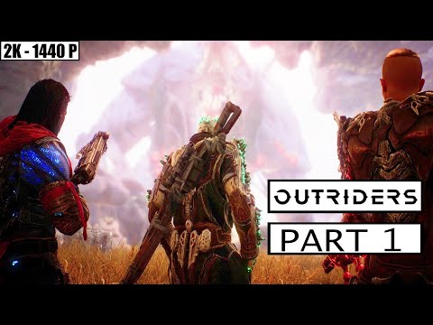 [Games2Day] - OUTRIDERS Gameplay Walkthrough Part 1 [1440P 60FPS PC ULTRA] - No Commentary