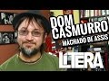 Análise de 'Dom Casmurro' e Machado de Assis