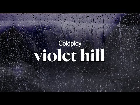 coldplay - violet hill (lyrics)