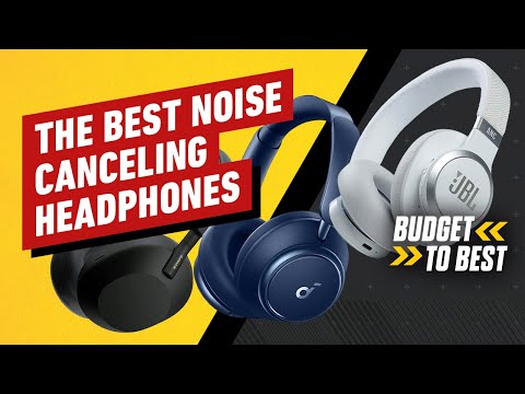 Best Noise Canceling Headphones - Budget To Best