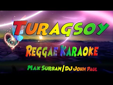 Turagsoy  – Max Surban  Reggae (Karaoke version)