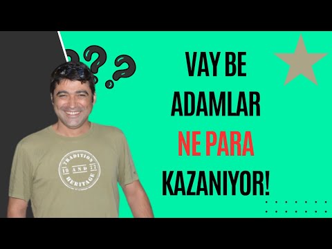 VAY BE ADAMLAR NE PARA KAZANIYOR