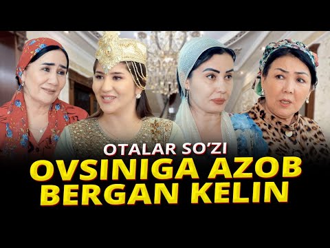 Otalar so'zi - Ovsiniga azob bergan kelin | Оталар сузи - Овсинига азоб берган келин