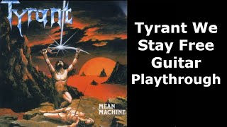 Tyrant - We Stay Free Guitar Playthrough (Riffs Only)