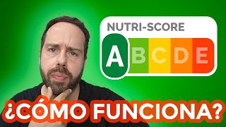 HABLEMOS DEL NUTRISCORE. ¿VALE DE ALGO?