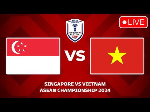 🔴 SINGAPORE VS VIETNAM - MITSUBISHI ELECTRIC CUP 2024 SEMI FINAL 1ST LEG | ASEAN CHAMPIONSHIP 2024