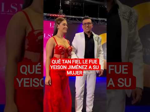 Qué tan fiel le fue YEISON JIMENEZ a su mujer SONIA RESTREPO