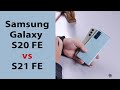 Сравнения Samsung Galaxy S20 FE и S21 FE