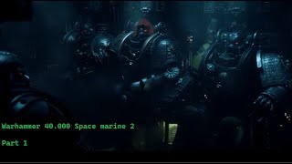 Warhammer 40k Space Marine 2 | Part 1 | English