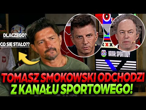 TOMASZ SMOKOWSKI ODCHODZI Z KANAŁU SPORTOWEGO | "ODCHODZĘ NA SWOICH WARUNKACH" | CZY KANAŁ TONIE?