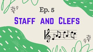 Music Theory Ep. 5 - Staff & Clefs