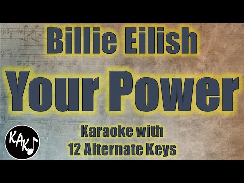 Your Power Karaoke – Billie Eilish Instrumental Lower Higher Male Original Key