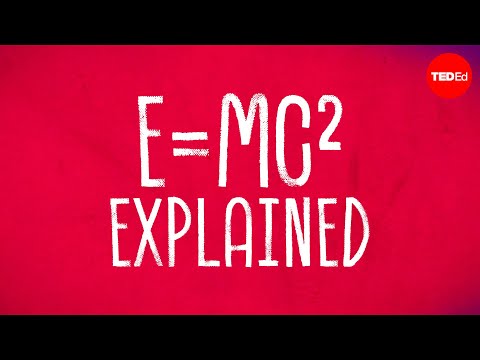 The physics behind Einstein’s most famous equation - Lindsay DeMarchi and Fabio Pacucci