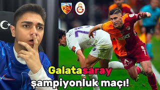 GALATASARAY ŞAMPİYONLUK MAÇI! KAYSERİSPOR-GALATASARAY