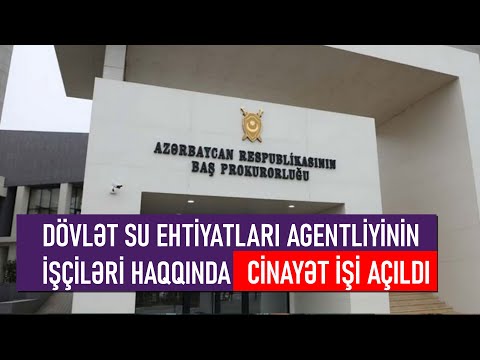 Şəmkir Suvarma İdarəsinin Rəhbər işçiləri haqqımda ÇİNAYƏT İŞİ AÇILDI